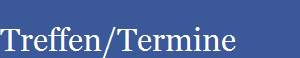 Treffen/Termine